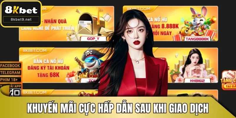 Nhiều khuyến mãi cực hấp dẫn sau khi giao dịch