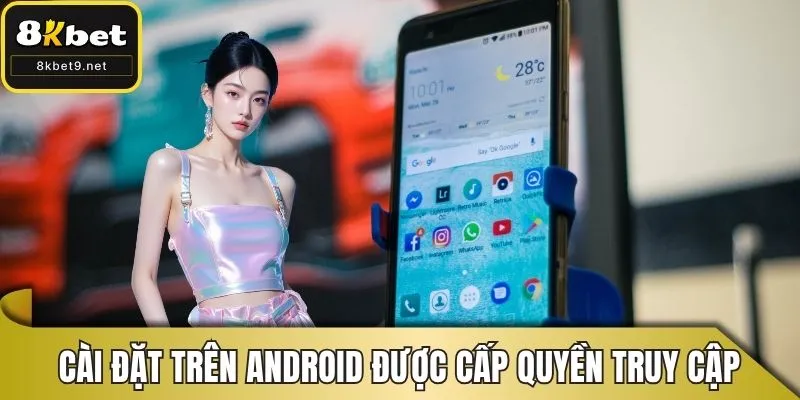Cài đặt trên Android phải được cấp quyền truy cập